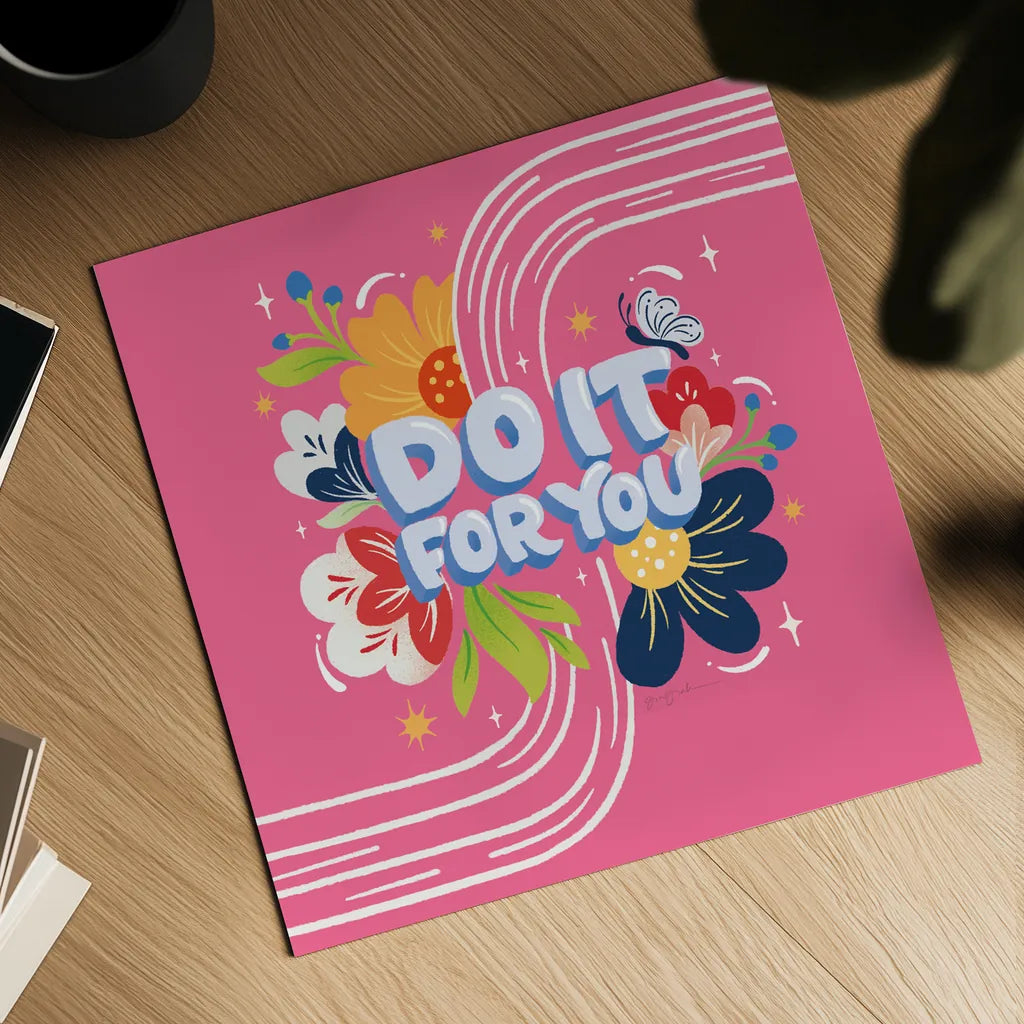 Do it For You I Bright Sq by Gia Graham. Shown as a detailed flat fine art print, highlighting archival giclee quality. Available as an archival giclee rolled canvas, fine art paper, or poster print. SKU 79547a.