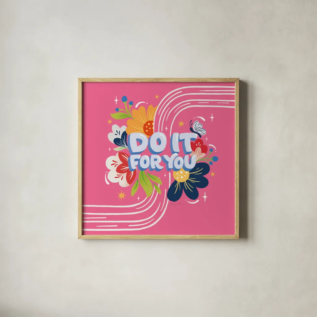 Do it For You I Bright Sq by Gia Graham. Shown in a natural wood glass frame for a timeless modern aesthetic. Available as an archival giclee rolled canvas, fine art paper, or poster print. SKU 79547a.
