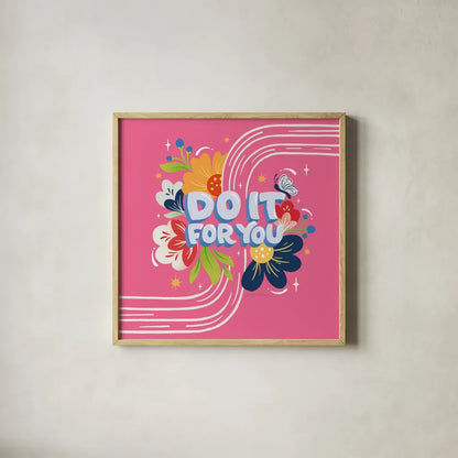 Do it For You I Bright Sq by Gia Graham. Shown in a natural wood glass frame for a timeless modern aesthetic. Available as an archival giclee rolled canvas, fine art paper, or poster print. SKU 79547a.