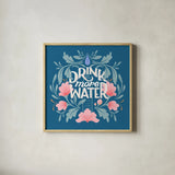 Drink More Water I by Gia Graham. Shown in a natural wood glass frame for a timeless modern aesthetic. Available as an archival giclee rolled canvas, fine art paper, or poster print. SKU 75355a.