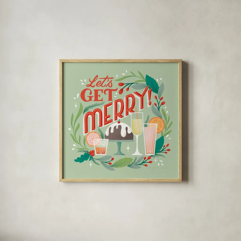 Lets Get Merry V by Gia Graham. Shown in a natural wood glass frame for a timeless modern aesthetic. Available as an archival giclee rolled canvas, fine art paper, or poster print. SKU 87527a.