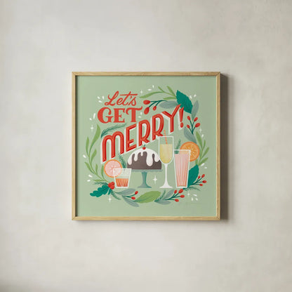 Lets Get Merry V by Gia Graham. Shown in a natural wood glass frame for a timeless modern aesthetic. Available as an archival giclee rolled canvas, fine art paper, or poster print. SKU 87527a.