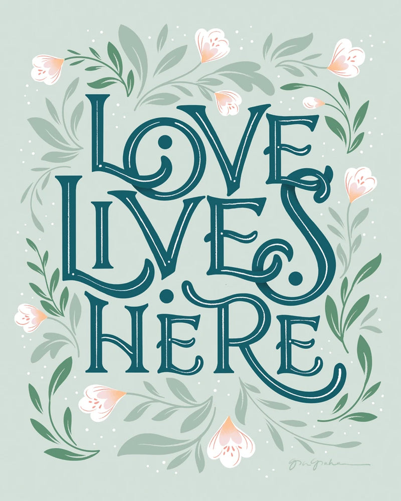 Love Lives Here II by Gia Graham