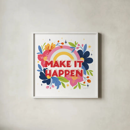 Make it Happen I Bright Sq by Gia Graham. Shown in a crisp white glass frame for a clean and minimalist style. Available as an archival giclee rolled canvas, fine art paper, or poster print. SKU 79546a.