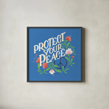Protect Your Peace I Bright by Gia Graham. Shown in a sleek black glass frame for a contemporary gallery look. Available as an archival giclee rolled canvas, fine art paper, or poster print. SKU 79552a.