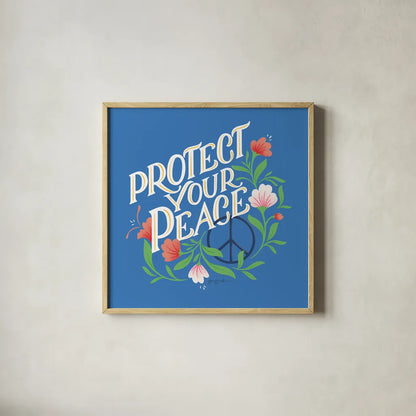 Protect Your Peace I Bright by Gia Graham. Shown in a natural wood glass frame for a timeless modern aesthetic. Available as an archival giclee rolled canvas, fine art paper, or poster print. SKU 79552a.