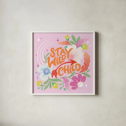 Stay Wild I Sq by Gia Graham. Shown in a crisp white glass frame for a clean and minimalist style. Available as an archival giclee rolled canvas, fine art paper, or poster print. SKU 75075a.