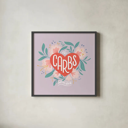 To Carbs With Love I by Gia Graham. Shown in a sleek black glass frame for a contemporary gallery look. Available as an archival giclee rolled canvas, fine art paper, or poster print. SKU 75354a.