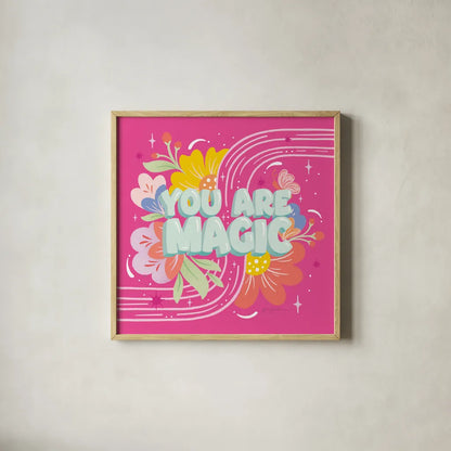 You Are Magic by Gia Graham. Shown in a natural wood glass frame for a timeless modern aesthetic. Available as an archival giclee rolled canvas, fine art paper, or poster print. SKU 87813a.