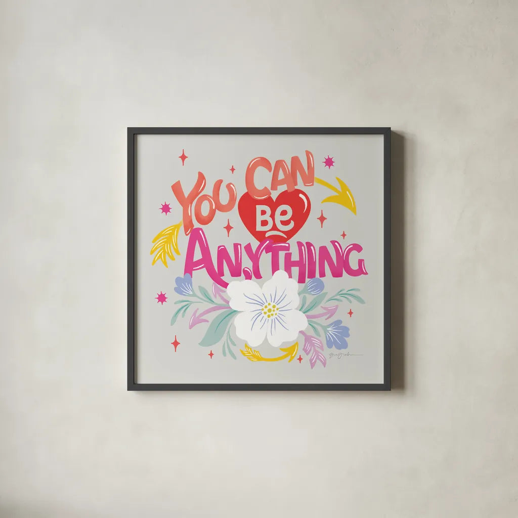 You Can Be Anything by Gia Graham. Shown in a sleek black glass frame for a contemporary gallery look. Available as an archival giclee rolled canvas, fine art paper, or poster print. SKU 87812a.