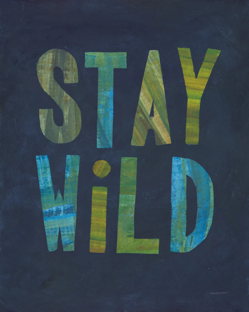 Stay Wild by Haley Knighten