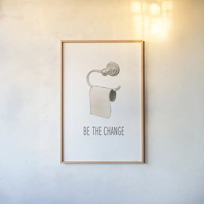 Be The Change by James Wiens. shown as a paper print in a natural frame. Available as a archival giclee rolled canvas, fine art paper, or poster print. SKU 60668h.