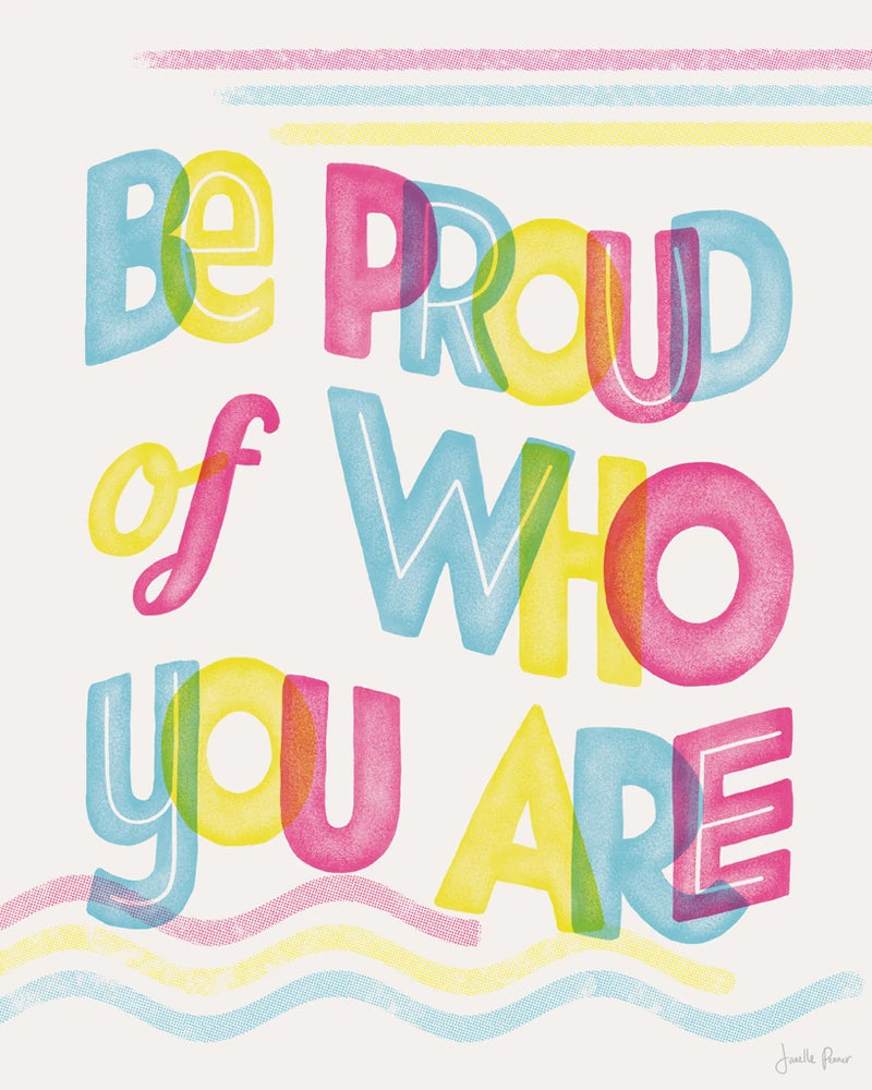 Be Proud I by Janelle Penner
