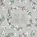 Blessed VI Gray Pray Big Worry Small by Janelle Penner. SKU 41645a. Archival Giclee Fine art print for wall decor.