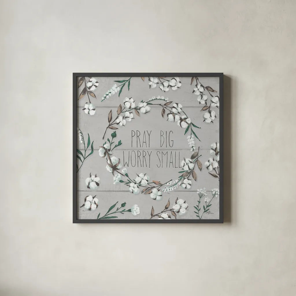 Blessed VI Gray Pray Big Worry Small by Janelle Penner. Shown in a sleek black glass frame for a contemporary gallery look. Available as an archival giclee rolled canvas, fine art paper, or poster print. SKU 41645a.
