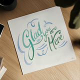 Glad You are Here I by Janelle Penner. Shown as a detailed flat fine art print, highlighting archival giclee quality. Available as an archival giclee rolled canvas, fine art paper, or poster print. SKU 63169a.