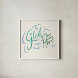 Glad You are Here I by Janelle Penner. Shown in a crisp white glass frame for a clean and minimalist style. Available as an archival giclee rolled canvas, fine art paper, or poster print. SKU 63169a.