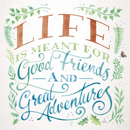 Good Friends and Great Adventures I Life by Janelle Penner. SKU 59147a. Archival Giclee Fine art print for wall decor.
