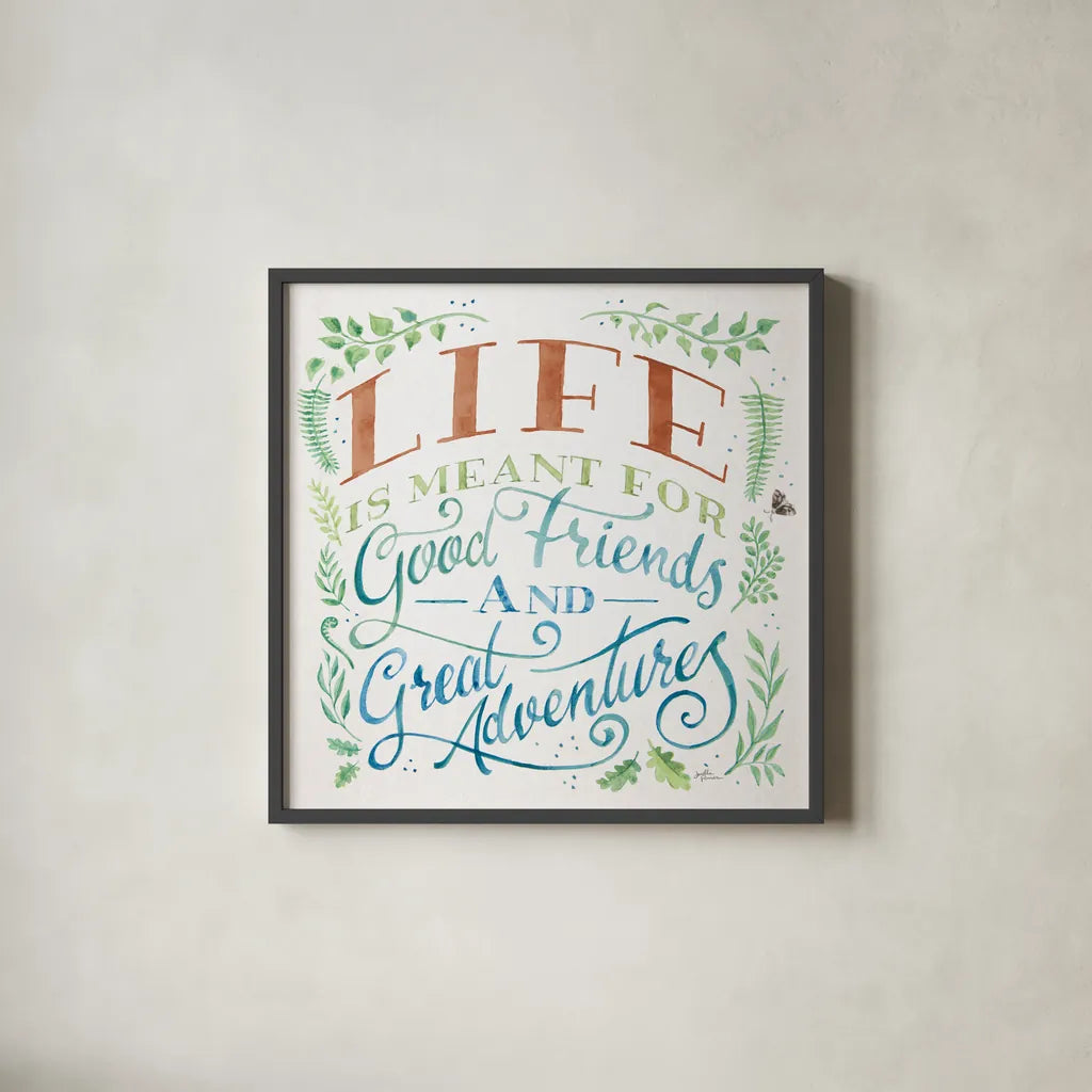 Good Friends and Great Adventures I Life by Janelle Penner. Shown in a sleek black glass frame for a contemporary gallery look. Available as an archival giclee rolled canvas, fine art paper, or poster print. SKU 59147a.
