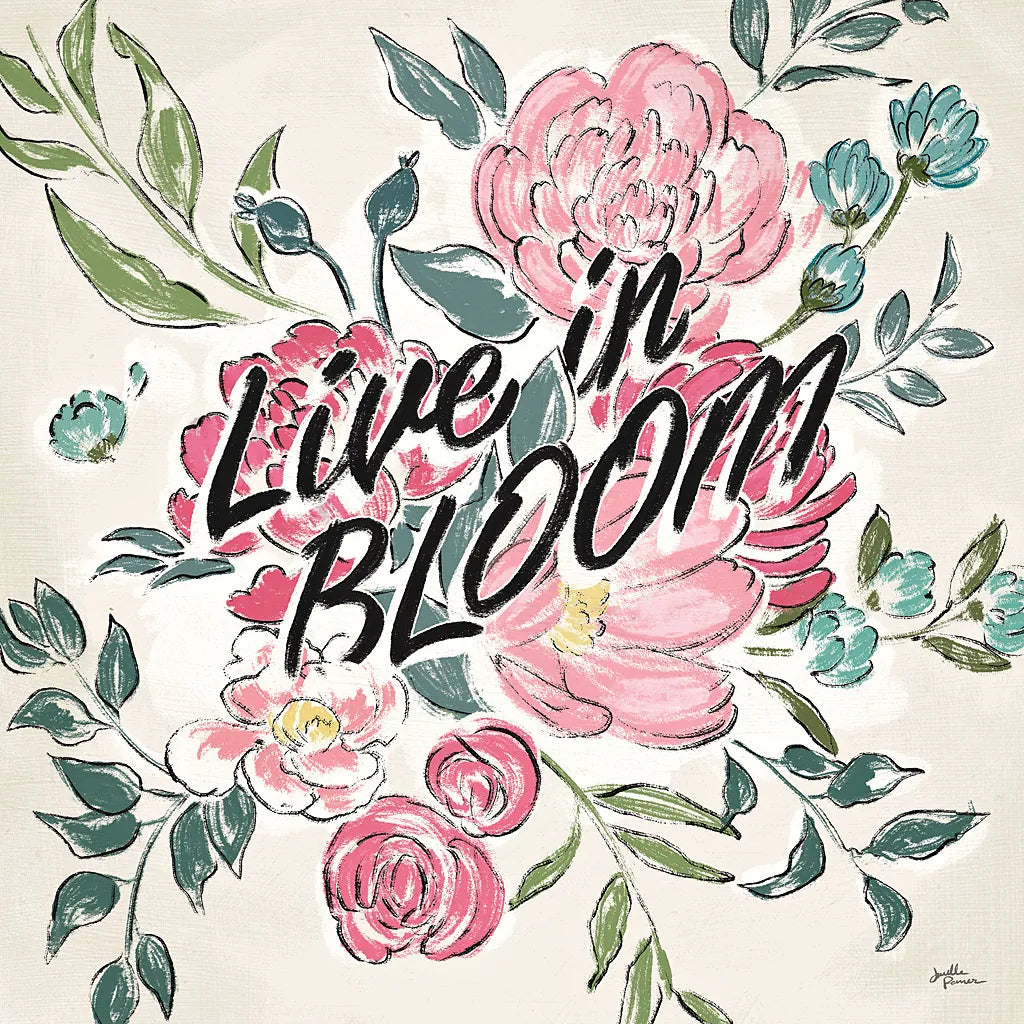 Live in Bloom II by Janelle Penner. SKU 45941a. Archival Giclee Fine art print for wall decor.