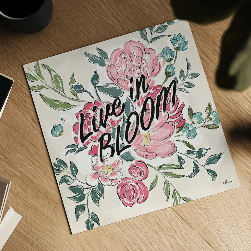 Live in Bloom II by Janelle Penner. Shown as a detailed flat fine art print, highlighting archival giclee quality. Available as an archival giclee rolled canvas, fine art paper, or poster print. SKU 45941a.