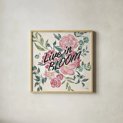 Live in Bloom II by Janelle Penner. Shown in a natural wood glass frame for a timeless modern aesthetic. Available as an archival giclee rolled canvas, fine art paper, or poster print. SKU 45941a.