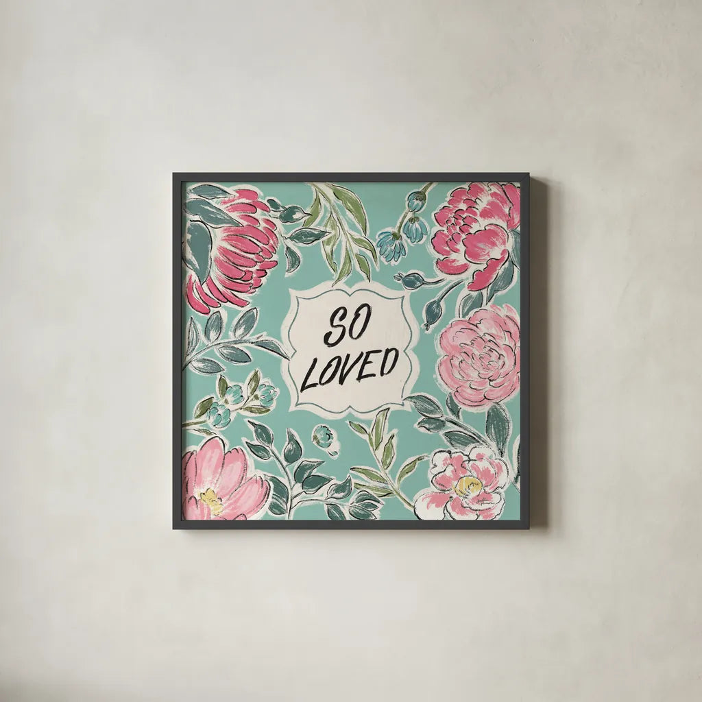 Live in Bloom V Loved by Janelle Penner. Shown in a sleek black glass frame for a contemporary gallery look. Available as an archival giclee rolled canvas, fine art paper, or poster print. SKU 52511a.