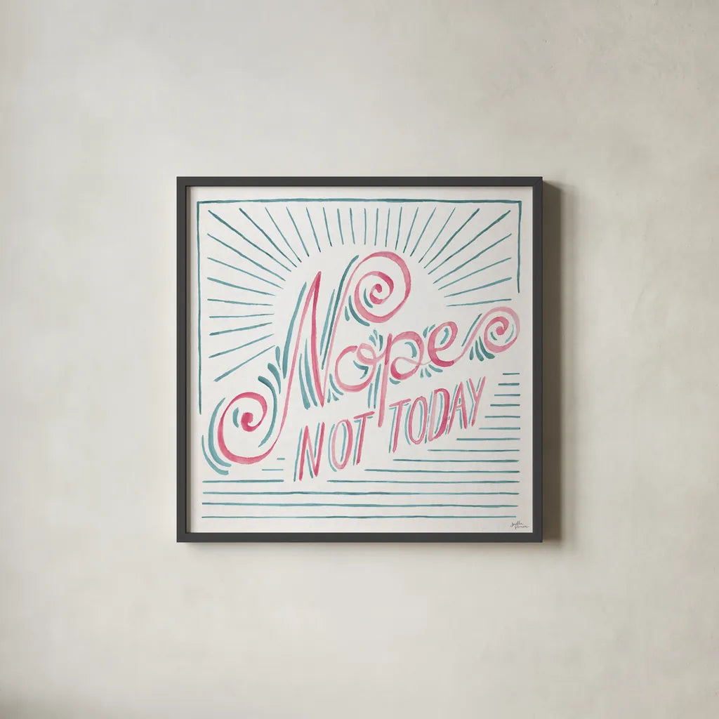 Nope Not Today I by Janelle Penner. Shown in a sleek black glass frame for a contemporary gallery look. Available as an archival giclee rolled canvas, fine art paper, or poster print. SKU 58229a.