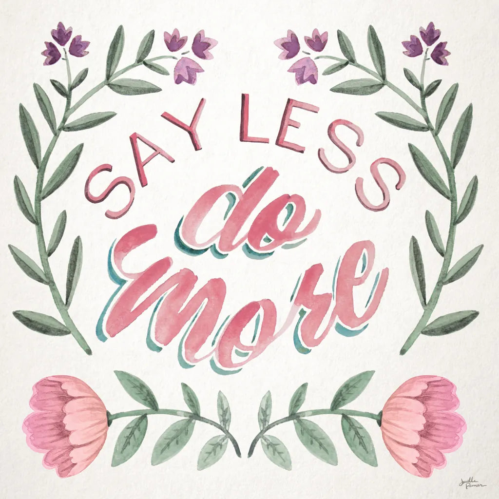 Say Less Do More I by Janelle Penner. SKU 58228a. Archival Giclee Fine art print for wall decor.