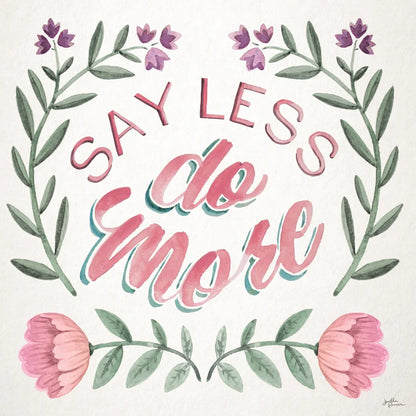 Say Less Do More I by Janelle Penner. SKU 58228a. Archival Giclee Fine art print for wall decor.