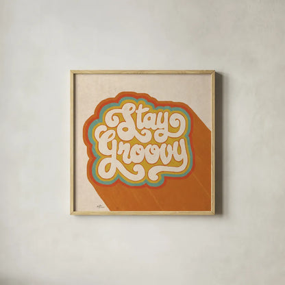 Stay Groovy I by Janelle Penner. Shown in a natural wood glass frame for a timeless modern aesthetic. Available as an archival giclee rolled canvas, fine art paper, or poster print. SKU 65226a.