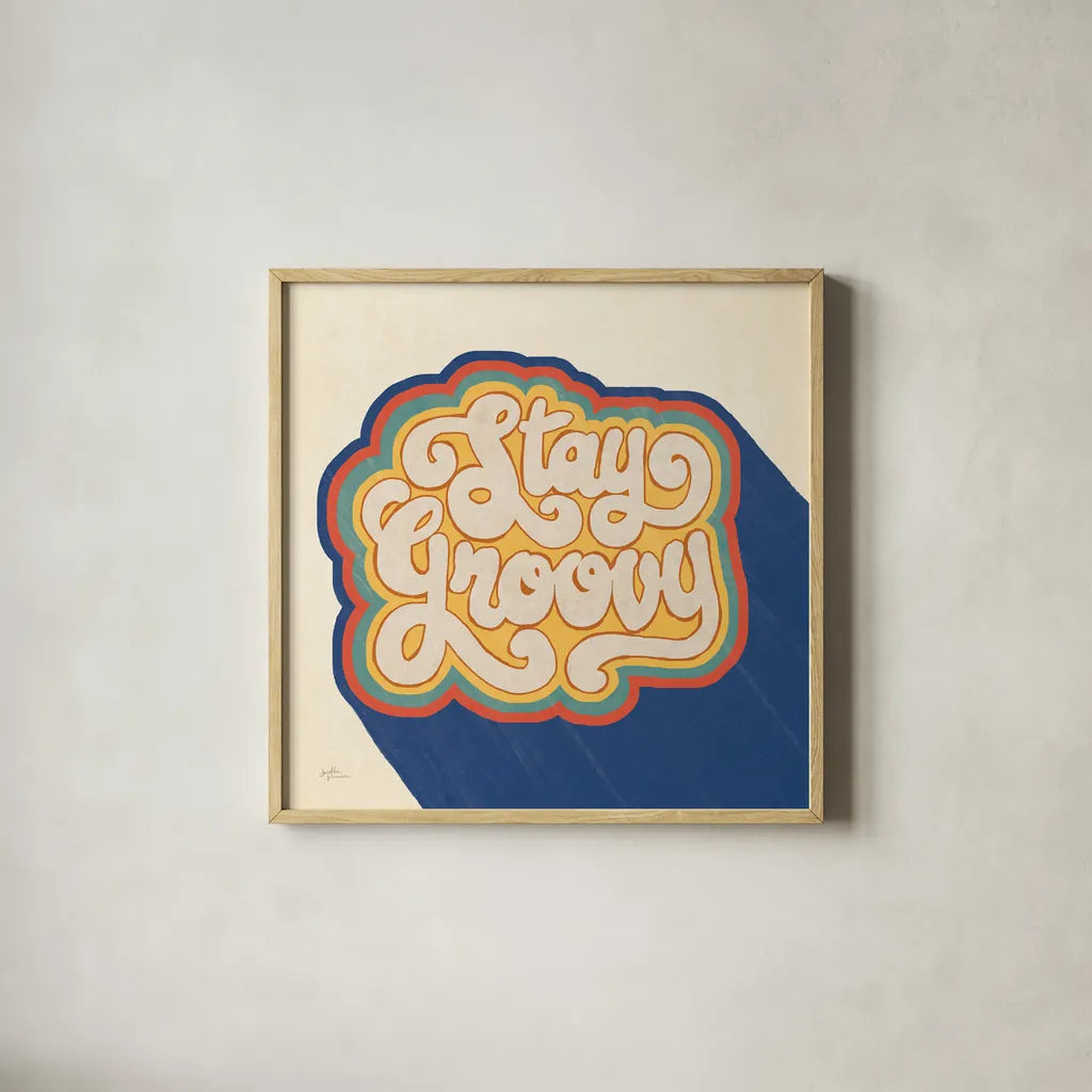 Stay Groovy I Bright by Janelle Penner. Shown in a natural wood glass frame for a timeless modern aesthetic. Available as an archival giclee rolled canvas, fine art paper, or poster print. SKU 66923a.