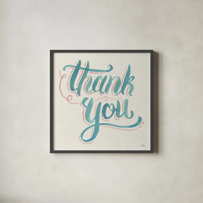 Thank You I by Janelle Penner. Shown in a sleek black glass frame for a contemporary gallery look. Available as an archival giclee rolled canvas, fine art paper, or poster print. SKU 60834a.