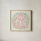 The Best is Yet to Come I by Janelle Penner. Shown in a natural wood glass frame for a timeless modern aesthetic. Available as an archival giclee rolled canvas, fine art paper, or poster print. SKU 58800a.