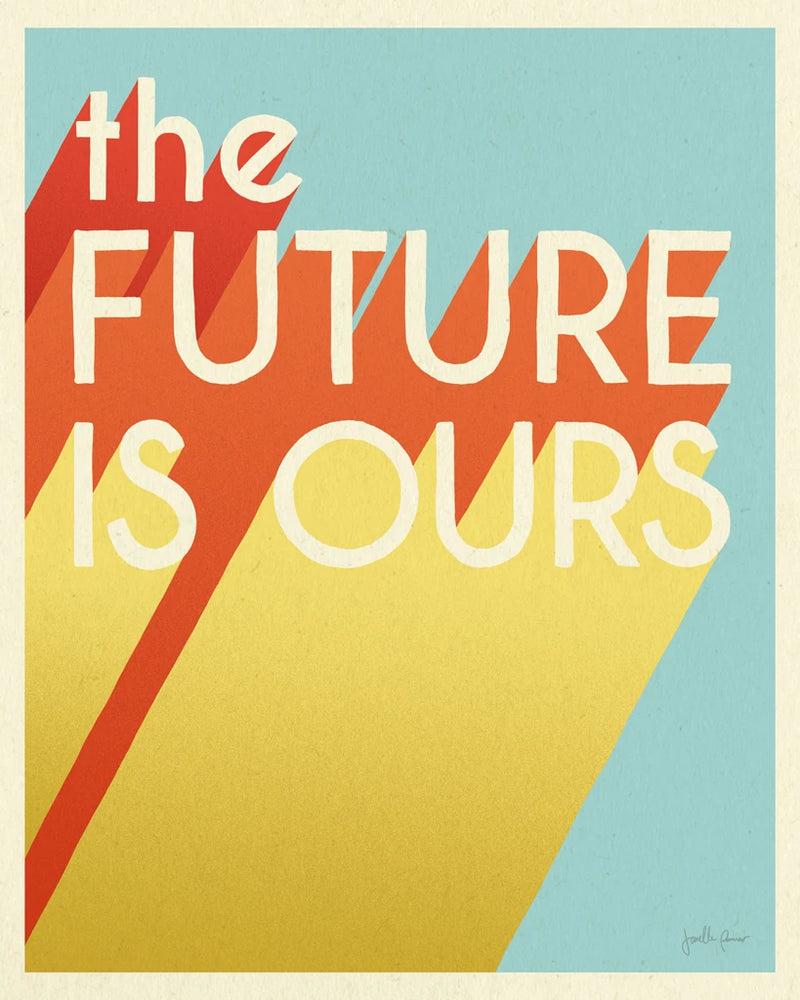 The Future is Ours I by Janelle Penner