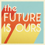 The Future is Ours I Sq by Janelle Penner. SKU 80651a. Archival Giclee Fine art print for wall decor.