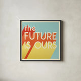 The Future is Ours I Sq by Janelle Penner. Shown in a sleek black glass frame for a contemporary gallery look. Available as an archival giclee rolled canvas, fine art paper, or poster print. SKU 80651a.