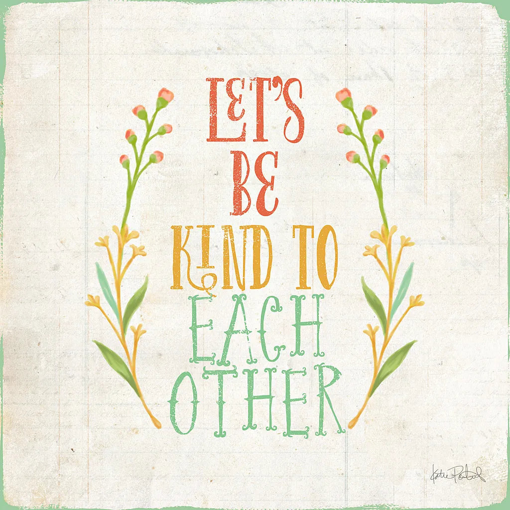 Be Kind I by Katie Pertiet. SKU 28805a. Archival Giclee Fine art print for wall decor.