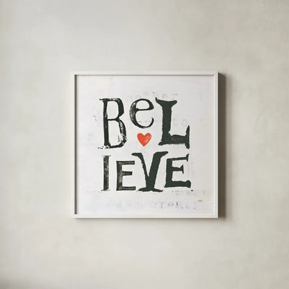 Believe by Kellie Day. Shown in a crisp white glass frame for a clean and minimalist style. Available as an archival giclee rolled canvas, fine art paper, or poster print. SKU 29368a.