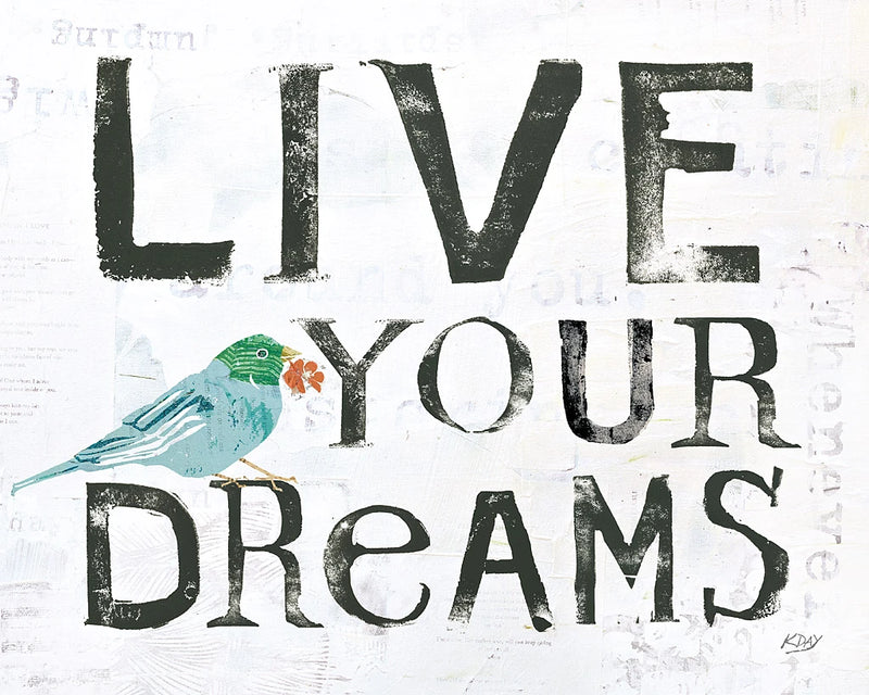 Live Your Dreams by Kellie Day