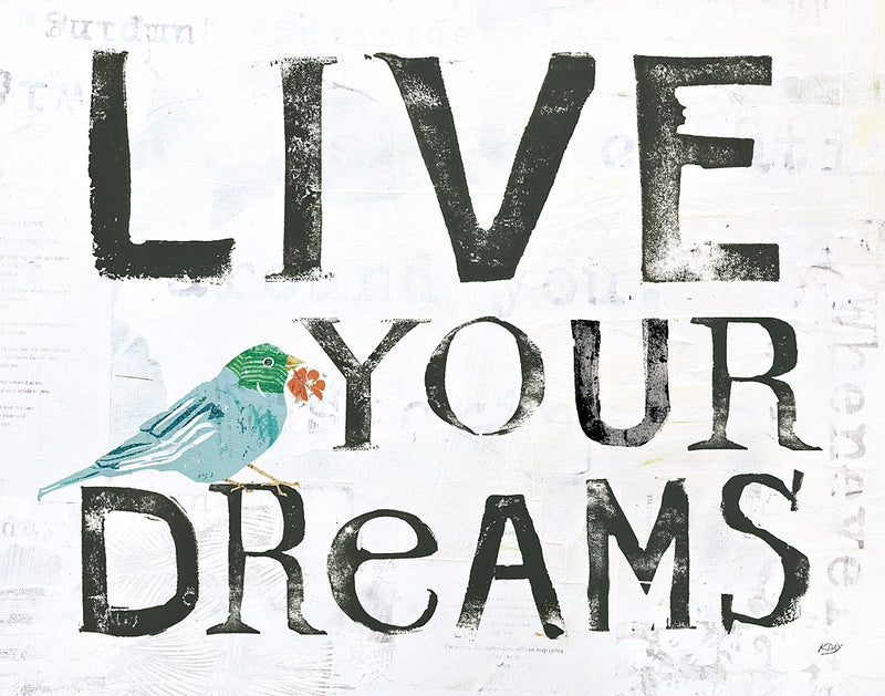 Live Your Dreams by Kellie Day