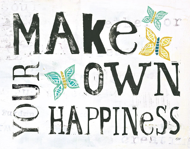 Make Your Own Happiness by Kellie Day