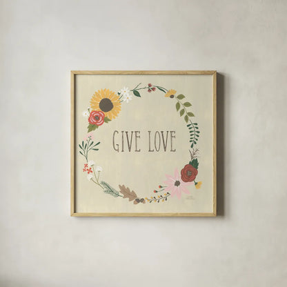 Autumn Garden Give Love by Laura Marshall. Shown in a natural wood glass frame for a timeless modern aesthetic. Available as an archival giclee rolled canvas, fine art paper, or poster print. SKU 36818a.