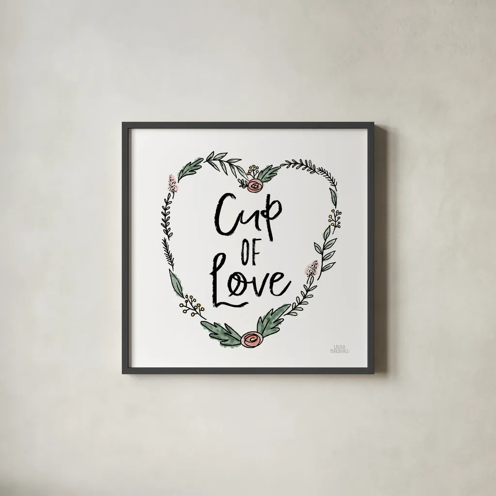 Cup of Love by Laura Marshall. Shown in a sleek black glass frame for a contemporary gallery look. Available as an archival giclee rolled canvas, fine art paper, or poster print. SKU 55538a.