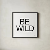 Harvest Garden Be Wild by Laura Marshall. Shown in a sleek black glass frame for a contemporary gallery look. Available as an archival giclee rolled canvas, fine art paper, or poster print. SKU 59020a.