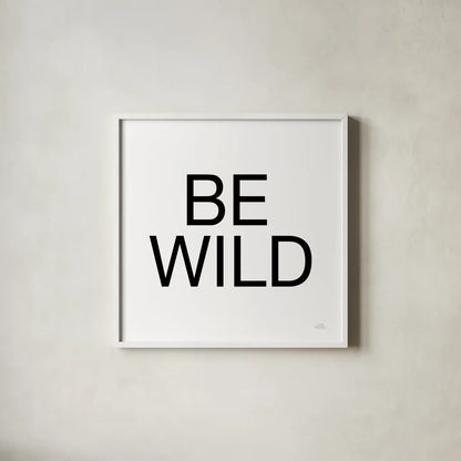 Harvest Garden Be Wild by Laura Marshall. Shown in a crisp white glass frame for a clean and minimalist style. Available as an archival giclee rolled canvas, fine art paper, or poster print. SKU 59020a.