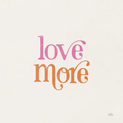 Love More by Laura Marshall. SKU 65376a. Archival Giclee Fine art print for wall decor.