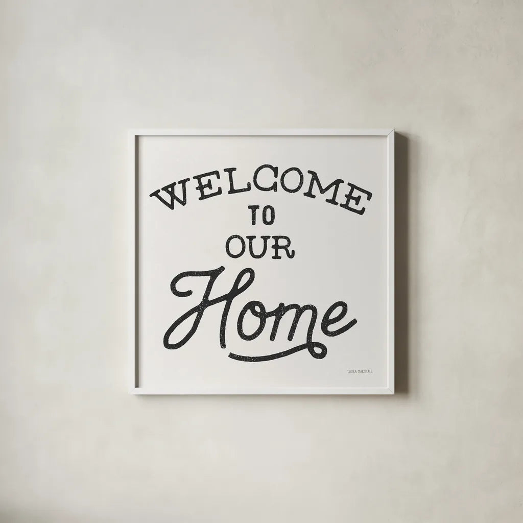 Welcome to Our Home by Laura Marshall. Shown in a crisp white glass frame for a clean and minimalist style. Available as an archival giclee rolled canvas, fine art paper, or poster print. SKU 76320a.