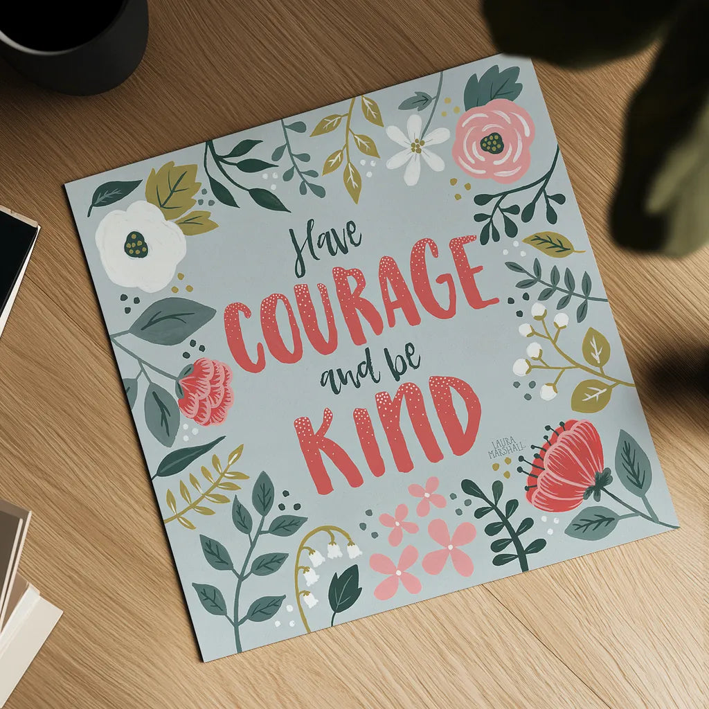 Wildflower Daydreams II Have Courage by Laura Marshall. Shown as a detailed flat fine art print, highlighting archival giclee quality. Available as an archival giclee rolled canvas, fine art paper, or poster print. SKU 35166a.