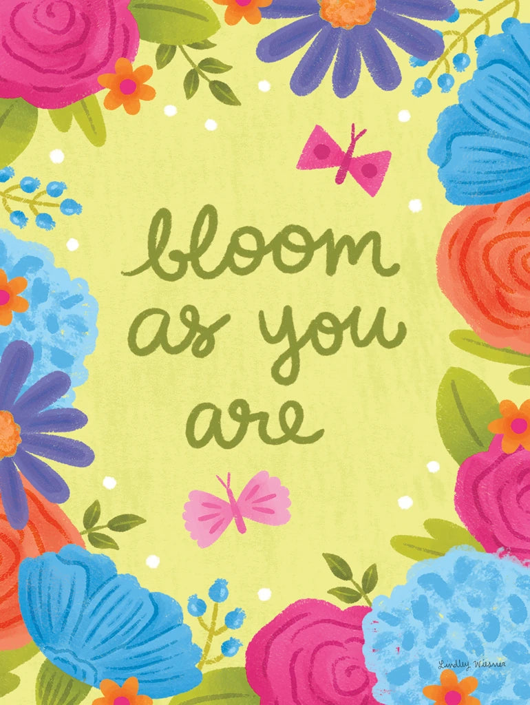 Bloom as You Are by Lindley Wiesner